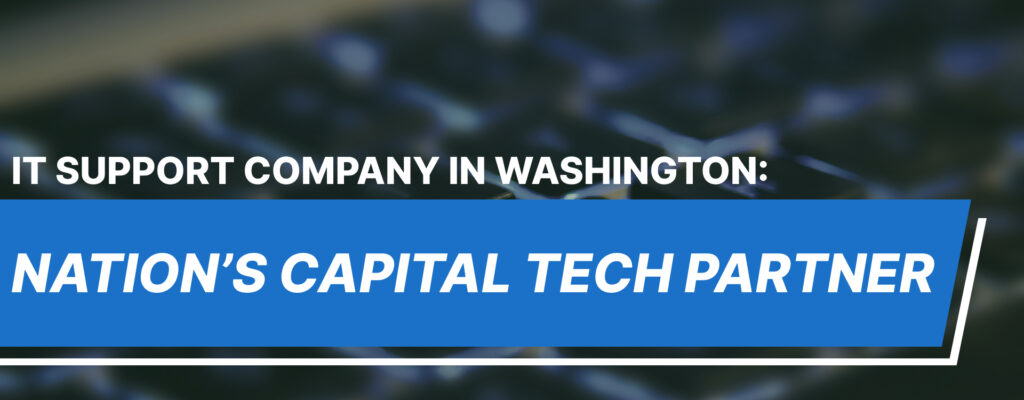 Washington, DC IT Support Company