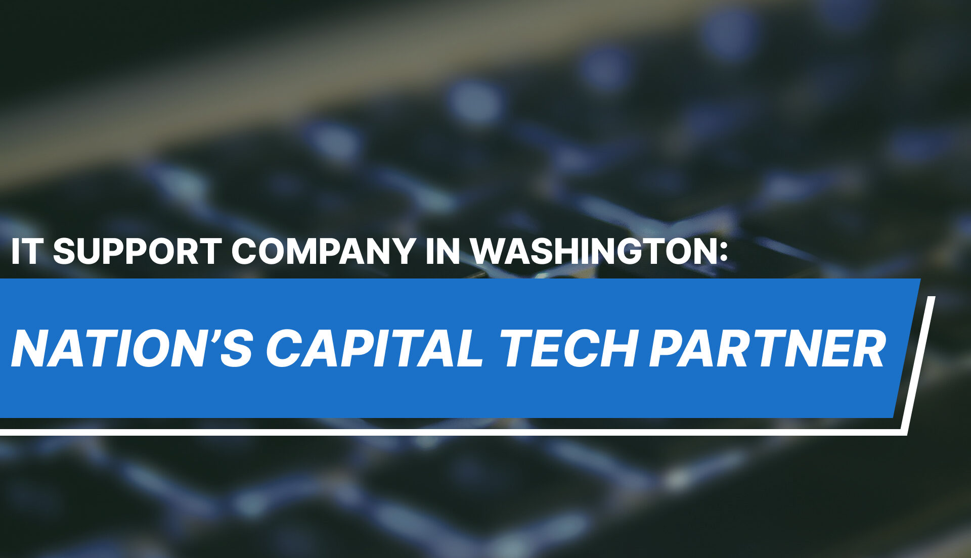 Washington, DC IT Support Company